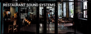 Restaurant Sound Systems